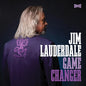 Jim Lauderdale - Game Changer [CD]