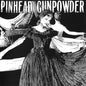 Pinhead Gunpowder - Compulsive Disclosure [LP]