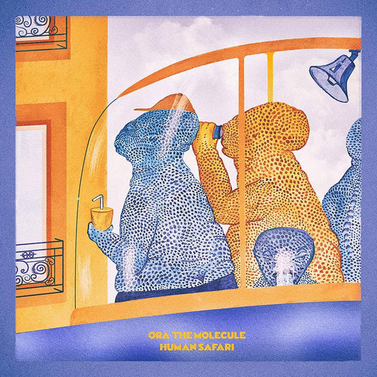 Ora The Molecule - Human Safari [Limited Edition Orange LP]