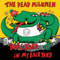 the album cover for Dead Milkmen - Big Lizard In My Backyard [40th Anniversary Edition]