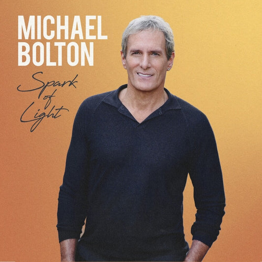 the album cover for Michael Bolton - Spark Of Light [Deluxe]