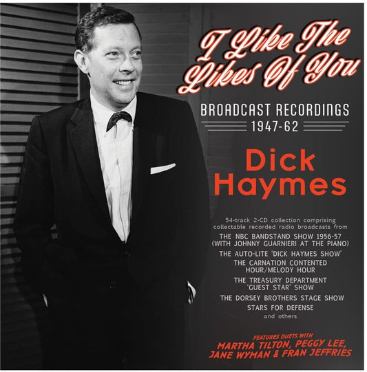 Dick Haymes - I Like The Likes Of You: Broadcast Recordings [CD]
