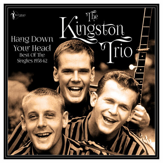Kingston Trio - Hang Down Your Head: Best Of The Singles 1958-62 [LP]