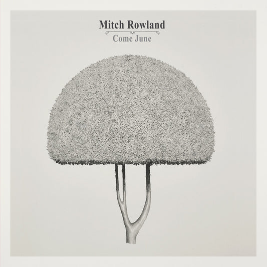 Mitch Rowland - Come June [CD]