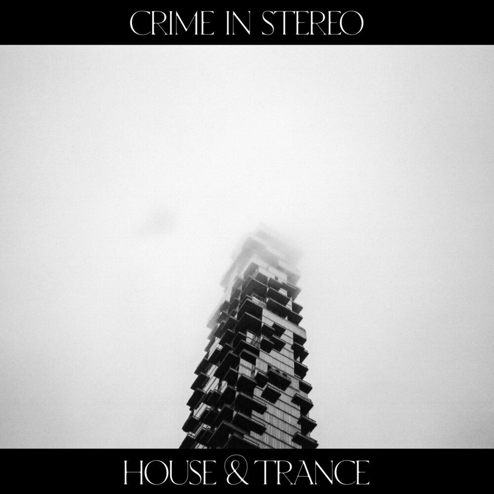 Crime In Stereo - House & Trance [Indie Exclusive Limited Edition LP]