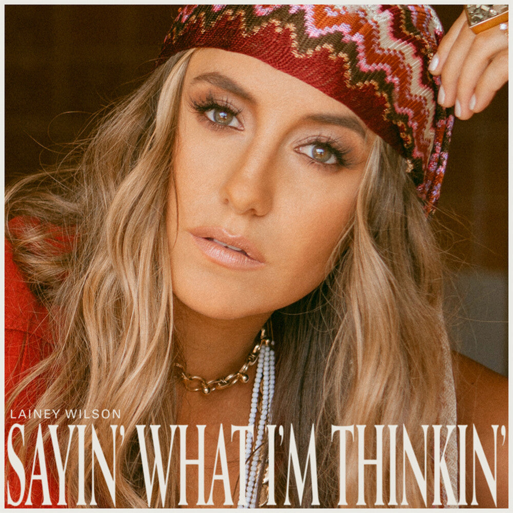 the album cover for Lainey Wilson - Sayin' What I'm Thinkin' (Pearl)