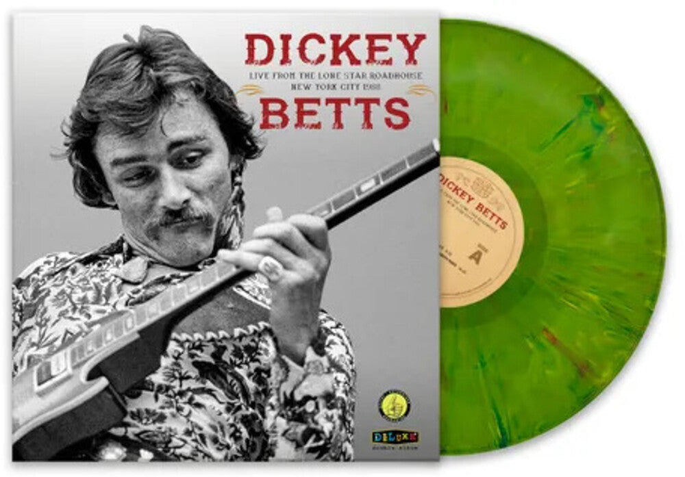 Dickey Betts - Live From The Lone Star Roadhouse New York City 1988 [Marijuana Green Splatter Vinyl Indie Exclusive]