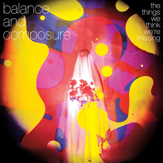 Balance & Composure - Things We Think We're Missing [LP]