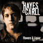 Hayes Carll - Flowers And Liquor [CD]