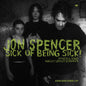 Jon Spencer - Sick Of Being Sick [Clear Vinyl] [Download Included]