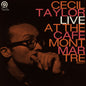 Cecil Taylor - Live At The Cafe Montmartre (Rsd) [Record Store Day] [RSD Black Friday 2024]