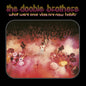 the album cover for Doobie Brothers - What Were Once Vices Are Now Habits (Bme)