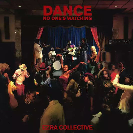 Ezra Collective - Dance, No One's Watching [2LP]