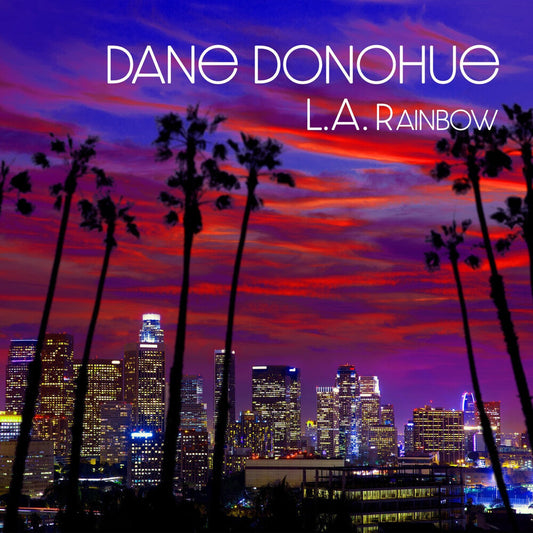 Dane Donohue - L.A. Rainbow [LP]