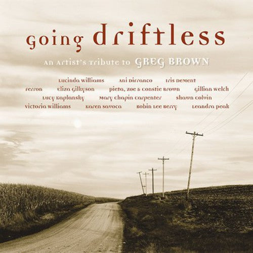 All-Star Tribute To Greg Brown! - Going Driftless: An Artist's Tribute To Greg Brown [CD]