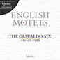 Gesualdo Six /Owain Park - English Motets [Reissue]