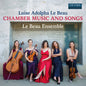 Luise Adolpha Le Beau / Le Beau Ensemble - Chamber Music & Songs [CD]