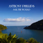 Anthony Phillips - Sail The World - 2cd Remastered & Expanded Edition [CD]