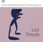 Artturi Ronka  / Sommer,Danie / Andersson,Thommy - Lost Threads [LP]