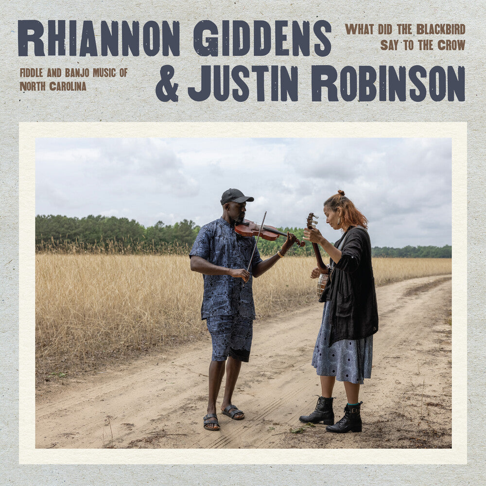 Rhiannon Giddens, Justin Robinson - What Did the Blackbird Say to the Crow [CD]