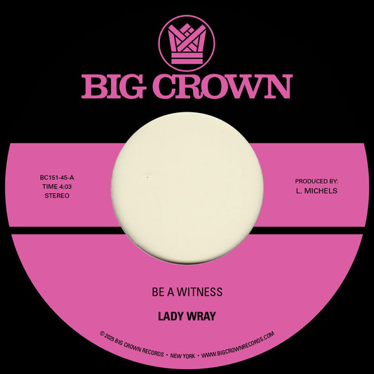 Lady Wray - Be A Witness B/W Best For Us [LP]