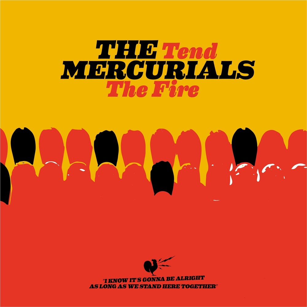 Mercurials - Tend The Fire [CD]