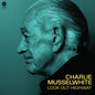 Charlie Musselwhite - Look Out Highway (Gate) (Ofgv) [LP]