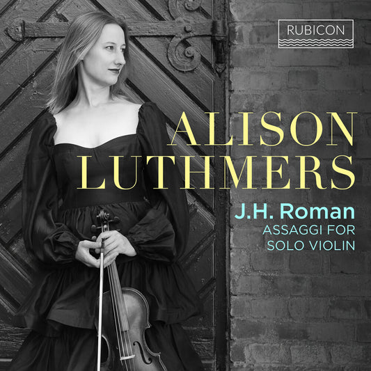 Alison Luthmers - J.H. Roman: Assaggi For Solo Violin [CD]
