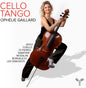 Ophelie Gaillard - Cello Tango [CD]