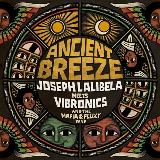 Joseph Lalibela  Meets Vibronics & Mafia / Fluxy - Ancient Breeze [LP]
