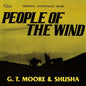Gt Moore  / Shusha - People Of The Wind - Original Music Soundtrack [LP]