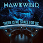 Hawkwind - There Is No Space For Us [LP]