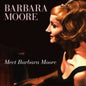 Moore, Barbara - Meet Barbara Moore [CD]
