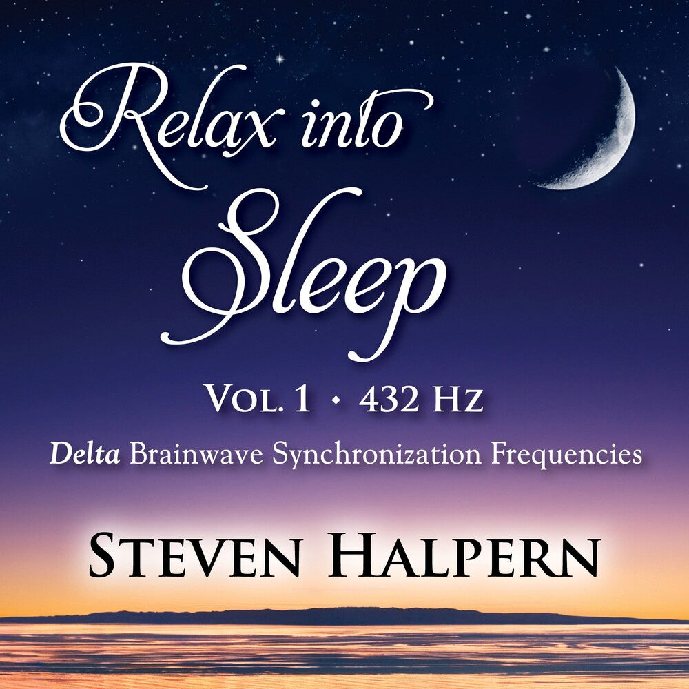 Halpern, Steven - Relax Into Sleep Vol 1 432hz [CD]