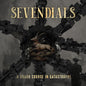 Sevendials - A Crash Course In Catastrophe [LP]