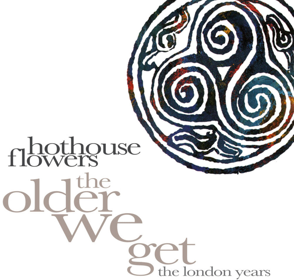Hothouse Flowers - Older We Get: The London Years (Box) (Uk) [CD]