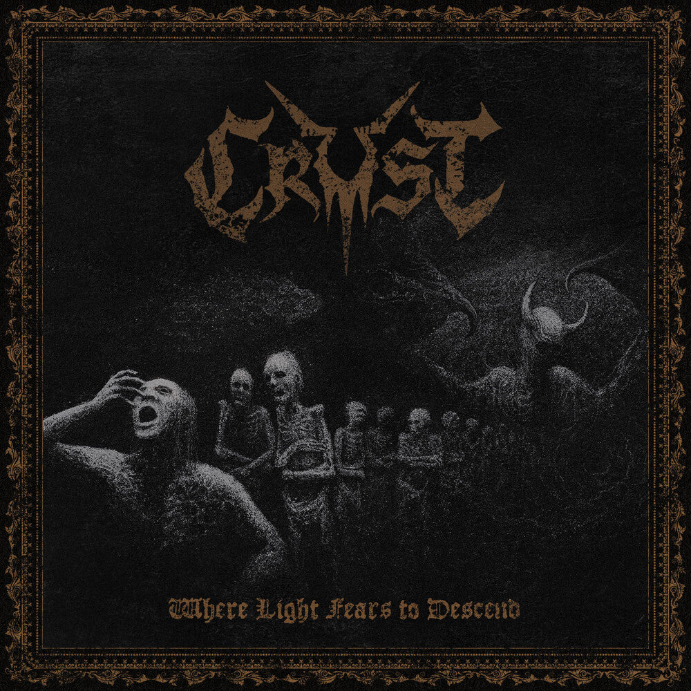 Crust - Where Light Fears to Descend [CD]