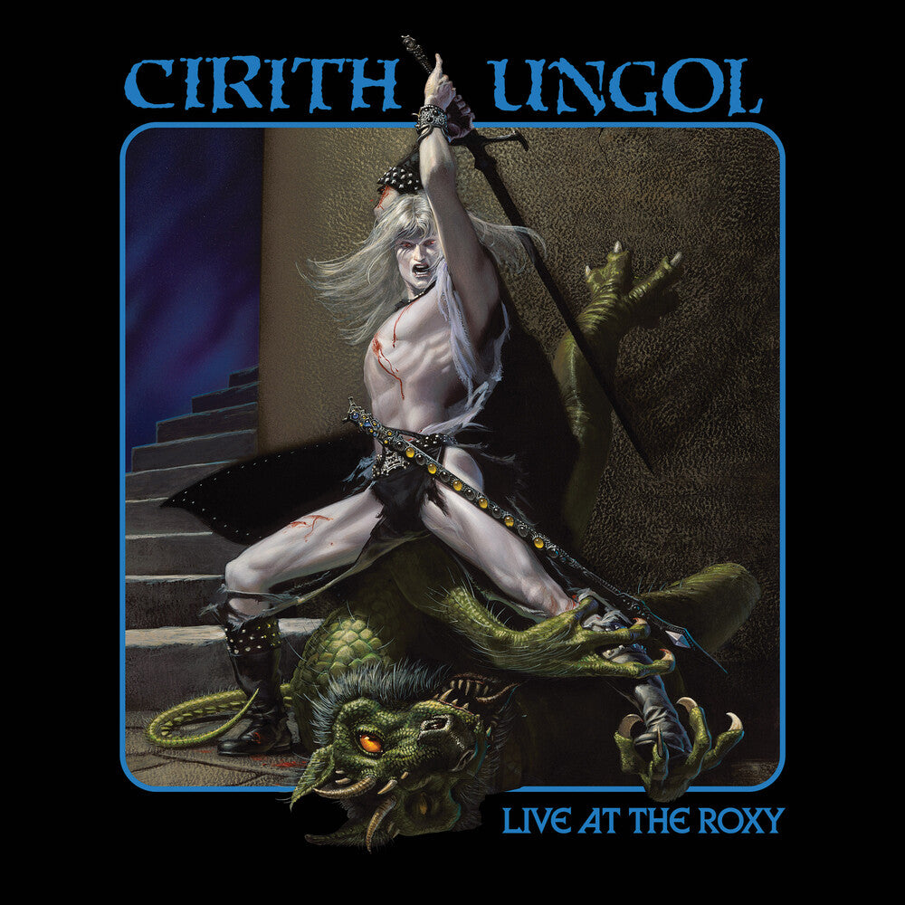 the album cover for Cirith Ungol - Live At The Roxy (W/Dvd) [2 CD / 1 DVD]