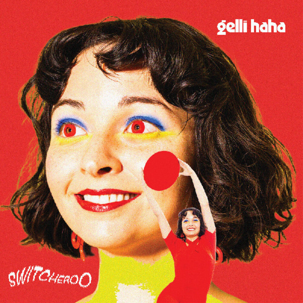 Gelli Haha - Switcheroo [Digipak]