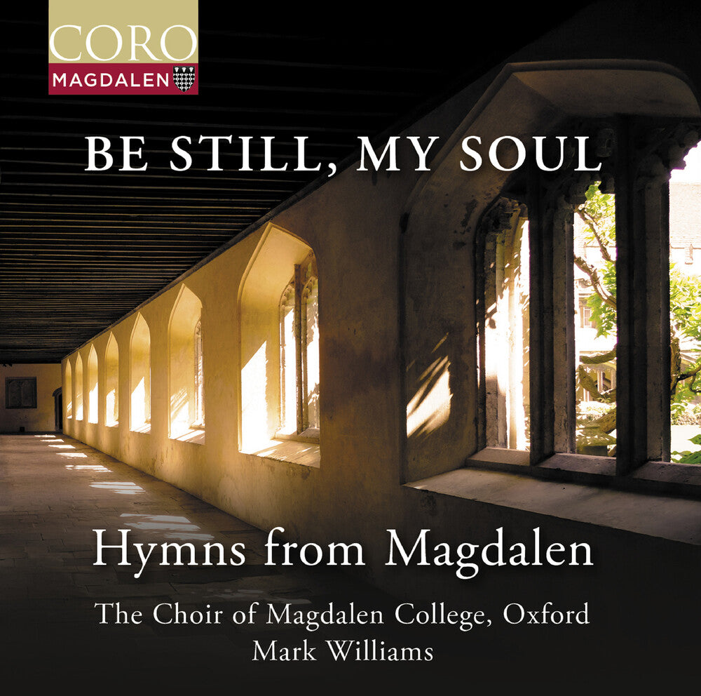 Oxford The Choir Of Magdalen College - Be Still My Soul - Hymns From Magdalen [CD]
