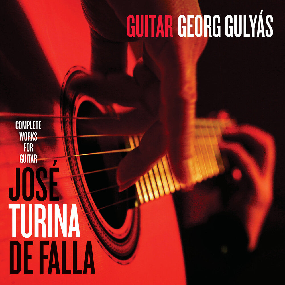 Georg Gulyas - Georg Gulyas Plays Jose Turina & De Falla [CD]