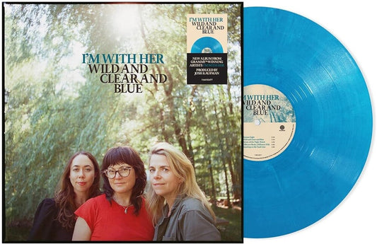 I'm With Her - Wild and Clear and Blue [Eco Blue Blends vinyl]