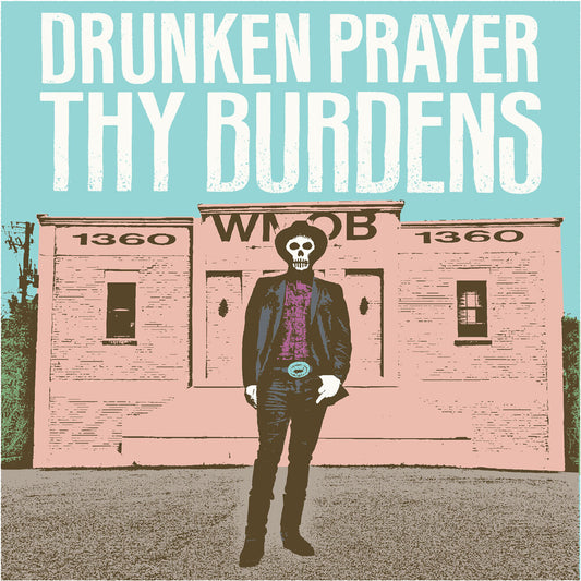 Drunken Prayer - Thy Burdens [LP]