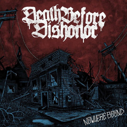 Death Before Dishonor - Nowhere Bound     [Clear/Burgundy Splatter]