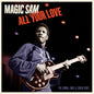 Magic Sam - All Your Love: The Cobra Chief & Crash Sides [Limited Edition]