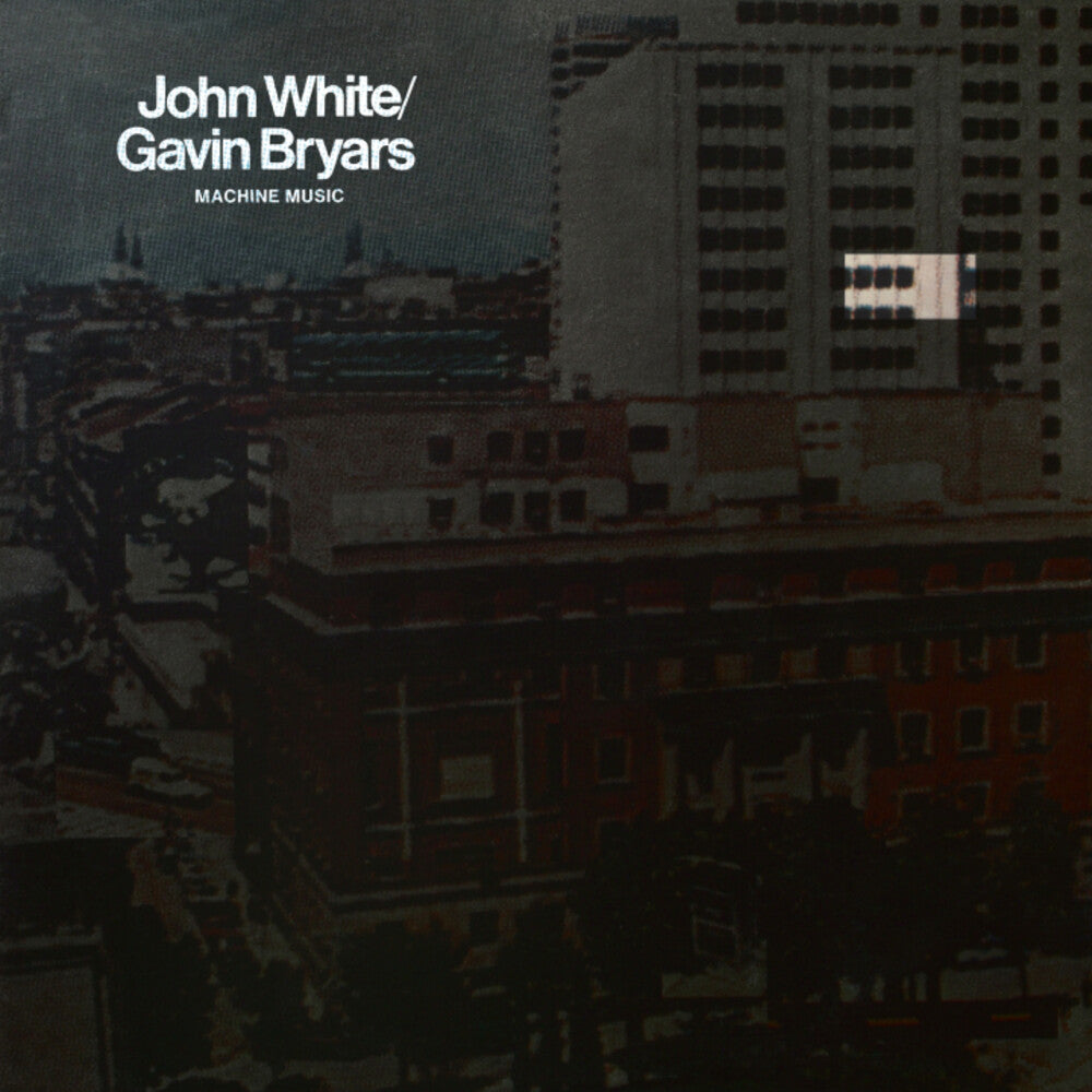 John White  / Bryars,Gavin - Machine Music [Reissue]