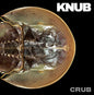 Knub - Crub [LP]