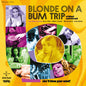 Blonde on a Bum Trip - O.S.T. - Blonde On A Bum Trip - O.S.T. [CD]
