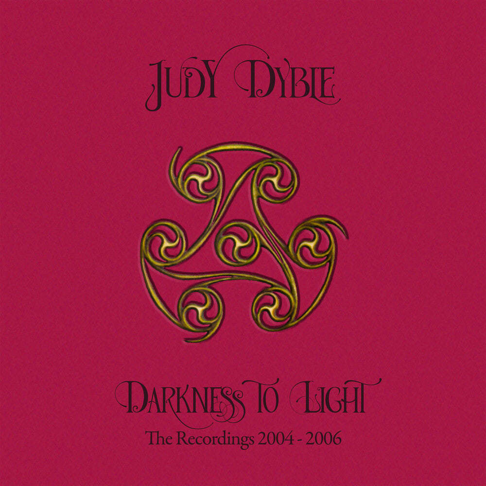 Judy Dyble - Darkness To Light: The Recordings 2004-2006 [Remastered]
