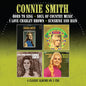Connie Smith - Born To Sing / Soul Of Country Music / I Love (Uk) [CD]